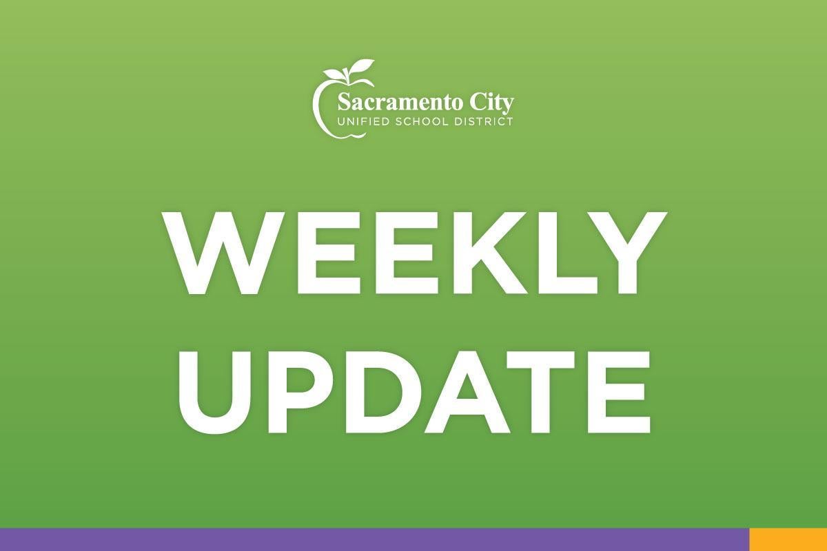 Weekly Update - Sacramento City Unified School District