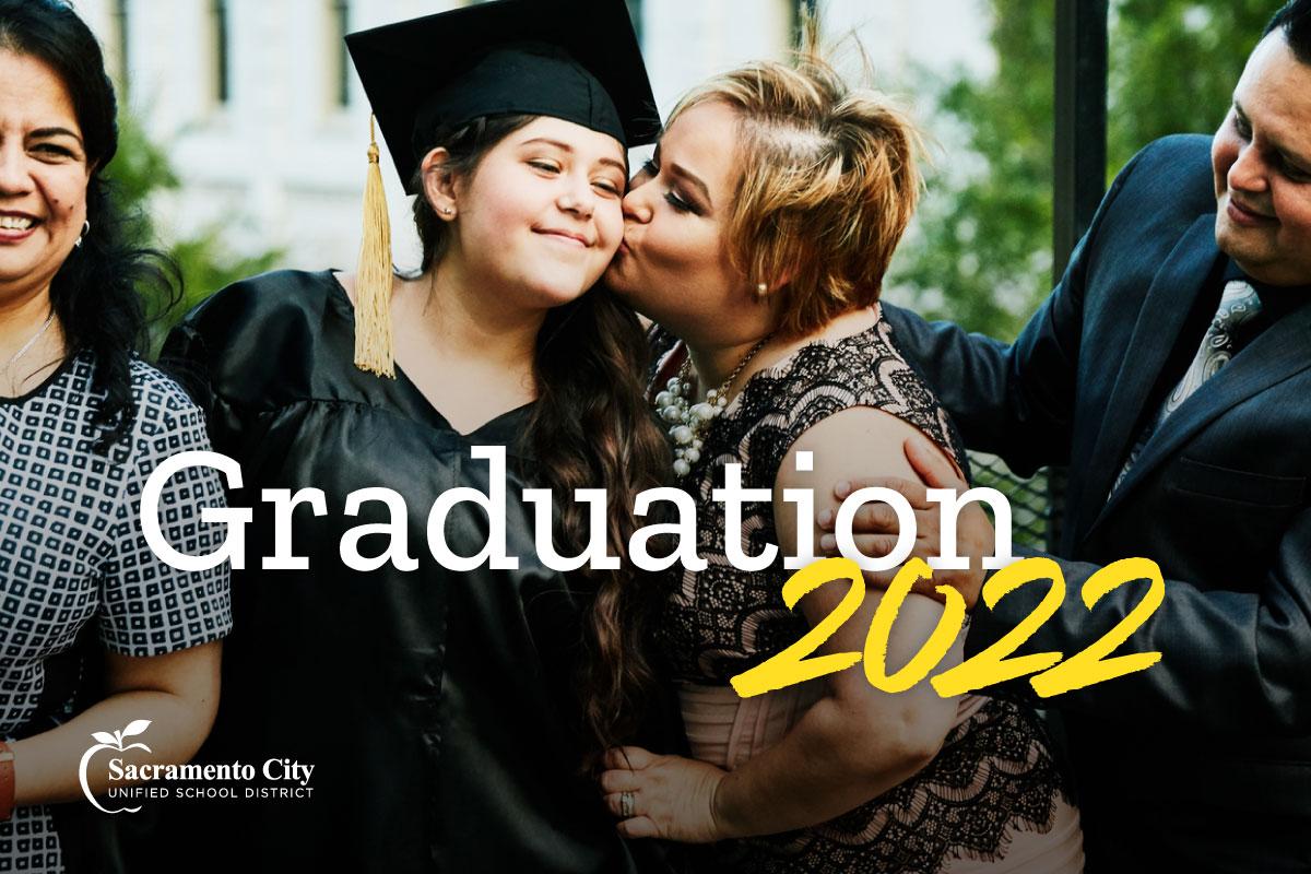 Congratulations Class of 2022! - Sacramento City Unified School District