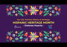 Sac City Teaches Hispanic Heritage Month – Dolores Huerta