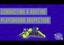 Training Video: Conducting a Routine Playground Inspection